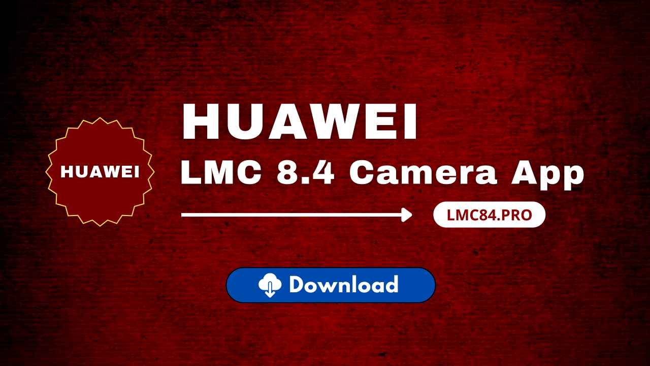 LMC 8.4 For Huawei Phones