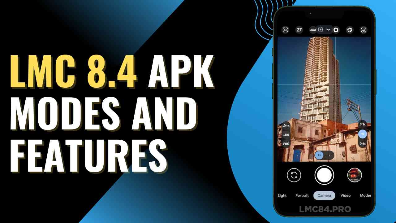 LMC 8.4 APK Modes and Features 1 LMC 8.4 APK Modes and Features